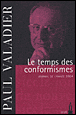 Le temps des conformismes&nbsp;-&nbsp;Paul Valadier