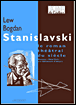 Stanislavski le roman théâtral du siècle&nbsp;-&nbsp;Henry Bogdan