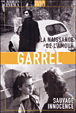 Philippe Garrel : La Naissance de l'amour - Sauvage innocence&nbsp;-&nbsp;Philippe Garrel
