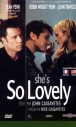 She's so lovely&nbsp;-&nbsp;Nick Cassavetes