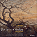 Johannes Brahms&nbsp;-&nbsp;Forte ma dolce