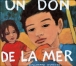 Un don de la mer