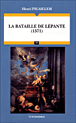 La bataille de Lépante&nbsp;-&nbsp;Henri Pigaillem