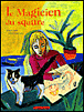 Le magicien du square&nbsp;-&nbsp;Thierry Lenain, Laurent Corvaisier