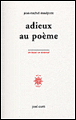 Adieux au poème&nbsp;-&nbsp;Jean-Michel Maulpoix