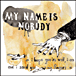 My Name Is Nobody&nbsp;-&nbsp;I hope you're well I am and I send you my fingers