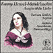 Fanny Mendelssohn-Hensel&nbsp;-&nbsp;Lieder sur des textes de Heine, Goethe, Rückert