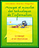 Mirages et miracles des technologies de l'information