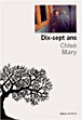 Dix-sept ans&nbsp;-&nbsp;Chloé Mary