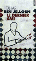 Le dernier ami&nbsp;-&nbsp;Tahar Ben Jelloun
