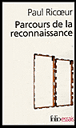 Parcours de reconnaissance&nbsp;-&nbsp;Paul Ricoeur