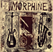 Morphine&nbsp;-&nbsp;The best of Morphine