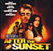 Bande originale de film&nbsp;-&nbsp;After the sunset