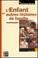 L'enfant et autres histoires de famille&nbsp;-&nbsp;Guy de Maupassant