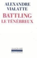 Battling le ténébreux&nbsp;-&nbsp;Alexandre Vialatte