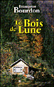 Le bois de lune&nbsp;-&nbsp;Françoise Bourdon