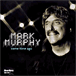 Mark Murphy&nbsp;-&nbsp;Some time ago