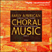 William Billings&nbsp;-&nbsp;Musique chorale américaine, Volume 1