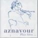 Charles Aznavour&nbsp;-&nbsp;Plus bleu...