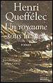 Un royaume sous la mer&nbsp;-&nbsp;Henri Queffélec