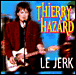 Thierry Hazard&nbsp;-&nbsp;Le jerk