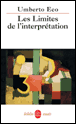 Les limites de l'interprétation&nbsp;-&nbsp;Umberto Eco