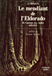 Le mendiant de l'Eldorado&nbsp;-&nbsp;Jules Crevaux, Jacques Meunier