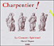 Marc-Antoine Charpentier&nbsp;-&nbsp;Charpentier! - Edition limitée