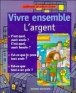 Vivre ensemble l'argent