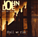 John Doe&nbsp;-&nbsp;Shall we rise
