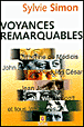 Voyances remarquables, les plus grandes prédictions d'hier et d'aujourd'hui&nbsp;-&nbsp;Sylvie Simon