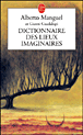 Le dictionnaire des lieux imaginaires&nbsp;-&nbsp;Alberto Manguel, Gianni Guadalupi