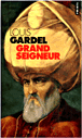 Grand Seigneur&nbsp;-&nbsp;Louis Gardel