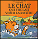 Le chat qui voulait vider la rivière&nbsp;-&nbsp;Marie-Christine Combes, Claude Lapointe