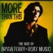 Bryan Ferry&nbsp;-&nbsp;More than this