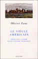 Le siècle américain&nbsp;-&nbsp;Olivier Zunz