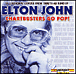 Elton John&nbsp;-&nbsp;Chartbusters go pop