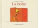 La boîte&nbsp;-&nbsp;Claude Ponti