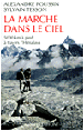La marche dans le ciel&nbsp;-&nbsp;Alexandre Poussin, Sylvain Tesson