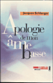 Apologie de mon âme basse&nbsp;-&nbsp;Jacques Schlanger