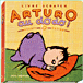 Arturo au dodo !&nbsp;-&nbsp;Djaniv, Thierry Dedieu