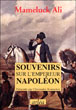 Souvenirs sur l'empereur Napoléon&nbsp;-&nbsp;Ali Mameluck, Christophe Bourachot