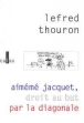 Aime jacquet droit au but par la diagonale&nbsp;-&nbsp;Lefred-Thouron