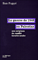 La guerre de 1948 en Palestine&nbsp;-&nbsp;Ilan Pappé