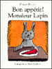 Bon appétit monsieur Lapin !&nbsp;-&nbsp;Claude Boujon