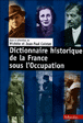 Dictionnaire historique de la France sous L'Occupation&nbsp;-&nbsp;Michèle Cointet, Jean-Paul Cointet
