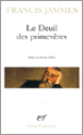 Le Deuil des primevères 1898-1900&nbsp;-&nbsp;Francis Jammes