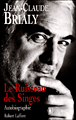 Le ruisseau des singes&nbsp;-&nbsp;Jean-Claude Brialy