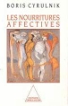 Les Nourritures affectives&nbsp;-&nbsp;Boris Cyrulnik