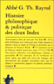 Histoire philosophique et politique des deux Indes&nbsp;-&nbsp;Guillaume-Thomas Raynal